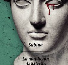 Libro de descarga kindle SABINA / LA MALDICION DE MIRTILO iBook FB2 ePub de CARLOS HERRERA CARMONA in Spanish 9788413314792