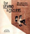 ESE VERANO A OSCURAS MARIANA ENRIQUEZ ePub gratis