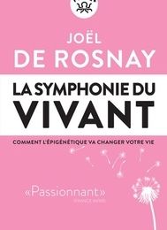 Online Read Ebook La symphonie du vivant  - Comment l'épigénétique va changer votre vie