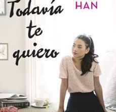 Ebook de google descargar P.D. TODAVIA TE QUIERO PDF MOBI DJVU 9788408155270 de JENNY HAN