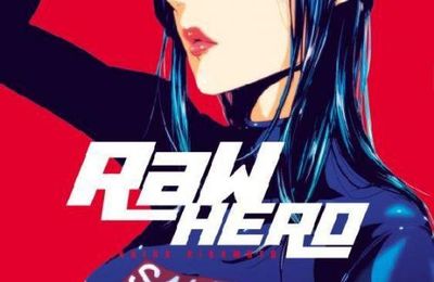 Raw hero - Tome 01 - Akira Hiramoto