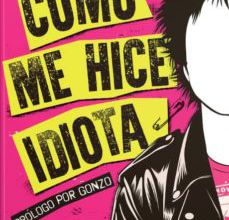 Descargas de libros de audio gratis para mp3 CÓMO ME HICE IDIOTA