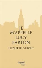 Je m'appelle Lucy Barton, Elizabeth STROUT
