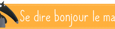 Rituel du bonjour