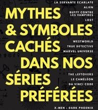 Read online: Mythes et symboles cachés dans nos séries préférées