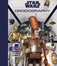 Ebooks download for free pdf Star Wars: Droidography CHM DJVU ePub 9780062862198 by Marc Sumerak (English Edition)