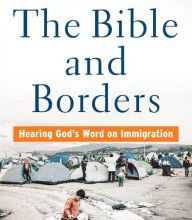 English textbook download The Bible and Borders: Hearing God's Word on Immigration
