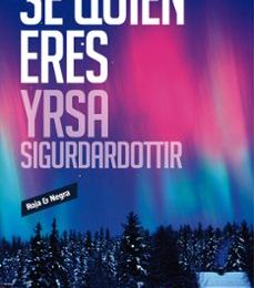[Pdf/ePub/Mobi] SÉ QUIÉN ERES - YRSA SIGURDARDOTTIR descargar ebook gratis