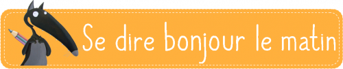 Rituel du bonjour