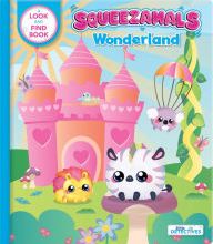 Free downloads of audio books Squeezamals: Wonderland (Little Detectives): A Look-and-Find Book MOBI