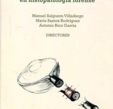 Descargar GUIA Y ESQUEMAS DE TALLADO EN HISTOPATOLOGIA FORENSE MANUEL SALGUERO VILLADIEGO Gratis - EPUB, PDF y MOBI