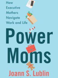 Download Pdf Power Moms: How Executive Mothers Navigate Work and Life
