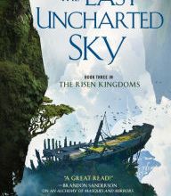 Download Pdf The Last Uncharted Sky: Book 3 of The Risen Kingdoms