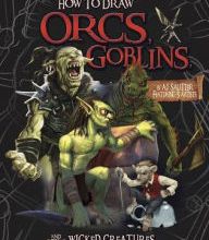 Free ebooks to download on kindle How to Draw Orcs, Goblins, and Other Wicked Creatures English version by A. J Sautter, Stefano Azzalin, Tom McGrath, Colin Howard