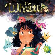 [PDF] The Whatifs by Emily Kilgore, Zoe Persico