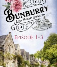 [Pdf/ePub] Bunburry - Episode 1-3: A Cosy Mystery Compilation by Helena Marchmont download ebook