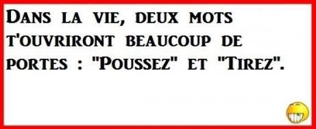 Dans la vie deux mots t'ouvriront des portes