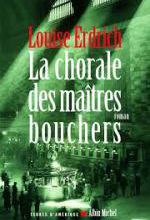 Louise Erdrich, La chorale des maîtres bouchers, Albin Michel