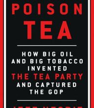 [PDF] Poison Tea: How Big Oil and Big Tobacco Invented the Tea Party and Captured the GOP download