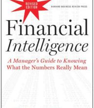 [PDF] Financial Intelligence, Revised Edition: A Manager's Guide to Knowing What the Numbers Really Mean download