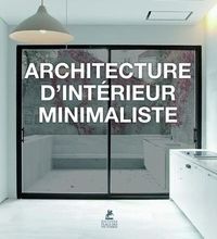 [PDF/Kindle] Architecture d'intérieur minimaliste by Claudia Martinez Alonso, Marta Serrats