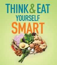 Free downloadable audiobooks for pc Think and Eat Yourself Smart: A Neuroscientific Approach to a Sharper Mind and Healthier Life