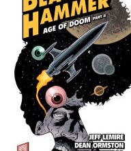 DOWNLOADS Black Hammer Volume 4: Age of Doom Part Two