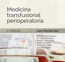 Descargas de libros gratis para pda MEDICINA TRANSFUSIONAL PERIOPERATORIA  de BASORA MACAYA, COLOMINA SOLER, FERRANDIS COMES, GÓMEZ LUQUE, JOVER PINILLOS &amp; MORAL GARCÍA LLAU PITARCH