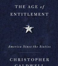 Textbooks download forum The Age of Entitlement: America Since the Sixties by Christopher Caldwell MOBI 9781501106934 English version