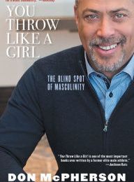 Online Read Ebook You Throw Like a Girl: The Blind Spot of Masculinity