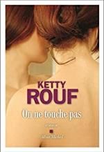On ne touche pas, Ketty ROUF