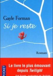 Si je reste GAYLE FORMAN