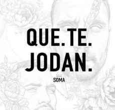 Descargar [PDF] {EPUB} QUE TE JODAN