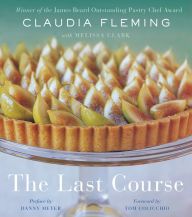 Read free online books no download The Last Course: A Cookbook MOBI 9780593132807