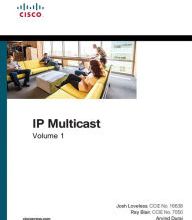 Free ebooks torrents downloads IP Multicast, Volume I: Cisco IP Multicast Networking by Josh Loveless, Ray Blair, Arvind Durai