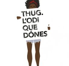 Descargar libro epub gratis THUG. L ODI QUE DÓNES de ANGIE THOMAS