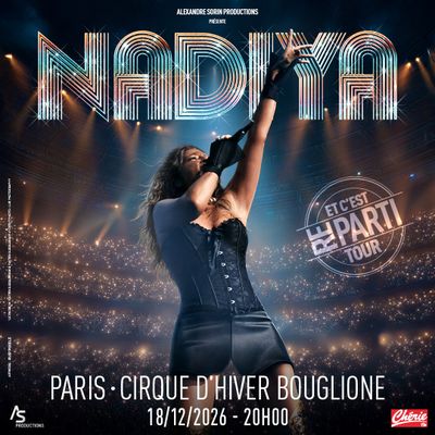 Nâdiya en concert au Cirque d'Hiver à Paris - Et c'est reparti Tour