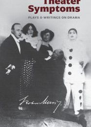 Download Pdf Theater Symptoms: Plays and Writings on Drama