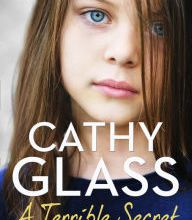 Online Read Ebook A Terrible Secret: Scared for her safety, Tilly places herself into care. A shocking true story.