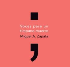 VOCES PARA UN TIMPANO MUERTO leer el libro pdf
