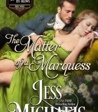 [Pdf/ePub] The Matter of a Marquess (The Duke's By-Blows, #3) by Jess Michaels download ebook