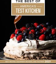 {epub download} The Best of America's Test Kitchen 2021: Best Recipes, Equipment Reviews, and Tastings