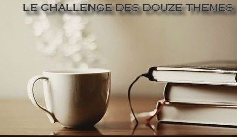 Le Challenge des Douze Thèmes 2019
