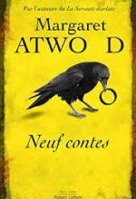 Margaret Atwood, Neuf contes, Robert Laffont 
