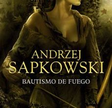 Descargar [PDF] {EPUB} BAUTISMO DE FUEGO (SAGA GERALT DE RIVIA 5) (EDICION COLECCIONISTA )