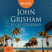 Réserver des téléchargements gratuits Le cas Fitzgerald  (Litterature Francaise) par John Grisham 9782367628745