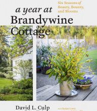 Downloading free books to ipad A Year at Brandywine Cottage: Six Seasons of Beauty, Bounty, and Blooms
