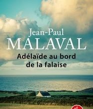 [PDF/Kindle] Adélaïde au bord de la falaise by Jean-Paul Malaval