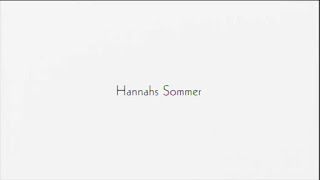 Hannahs sommer. 2008.