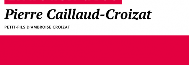 Une réforme des retraites contraire à l’esprit d’Ambroise Croizat : Entretien avec Pierre-Caillaud-Croizat.
